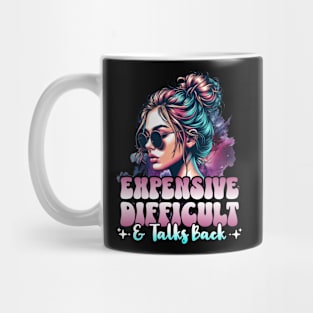 Expensive Difficult & Talks Back Mug